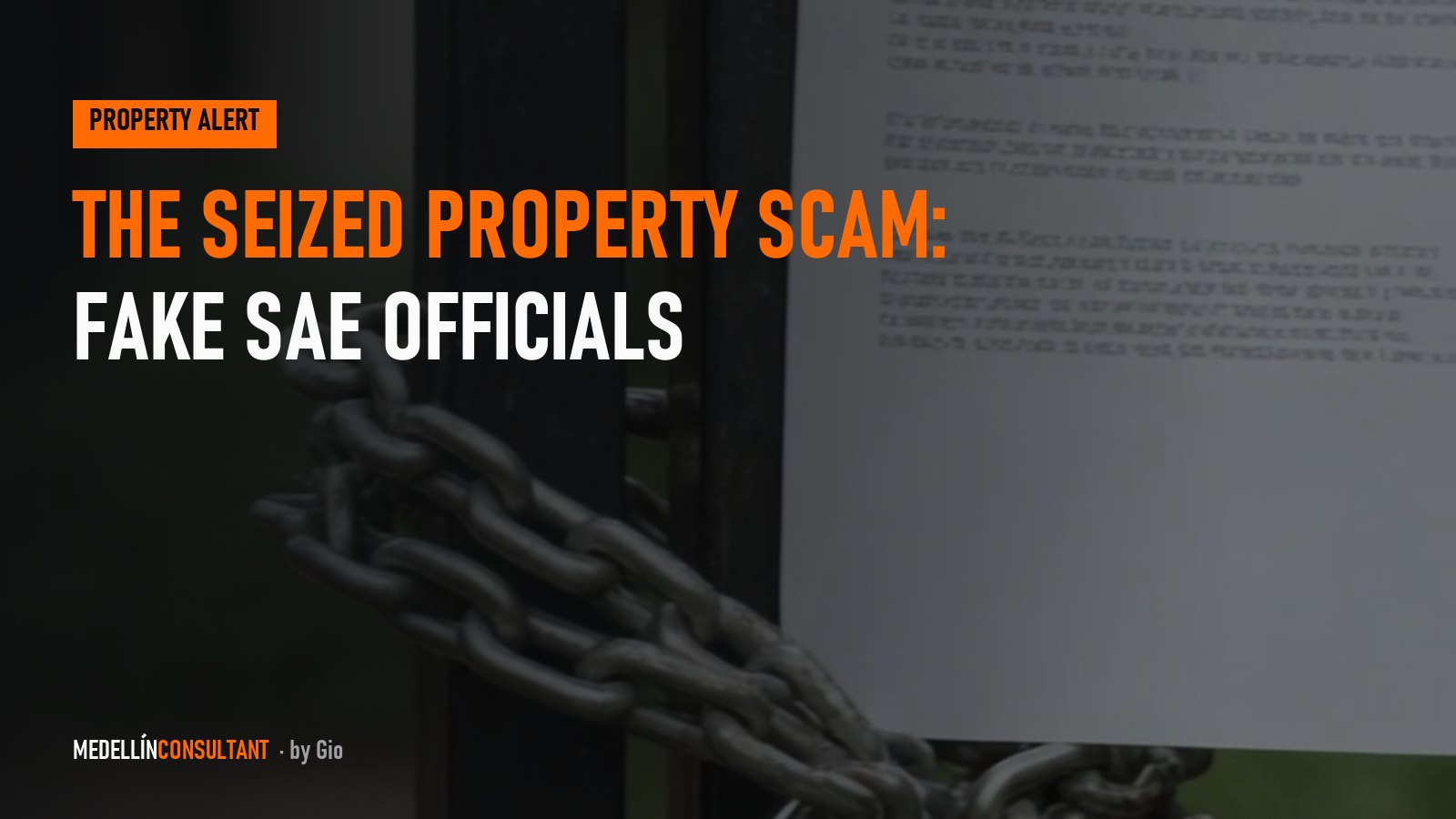 The Seized Property Scam in Colombia: Fake SAE Officials Selling “Bargain” Homes